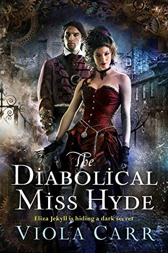 The Diabolical Miss Hyde : An Electric Empire Novel By:Carr, Viola Eur:8,11 Ден2:999