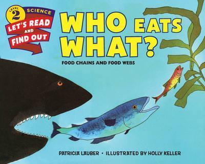 Who Eats What? : Food Chains and Food Webs By:Lauber, Patricia Eur:19,50 Ден2:499