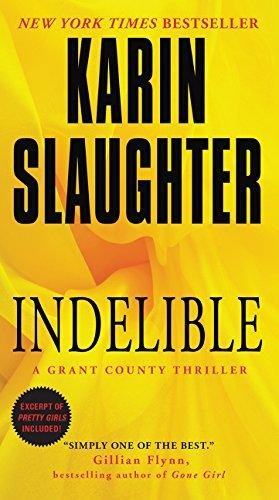 Indelible : A Grant County Thriller By:Slaughter, Karin Eur:11,37 Ден2:599