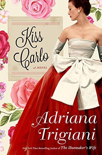 Kiss Carlo By:Trigiani, Adriana Eur:9,74 Ден2:1499