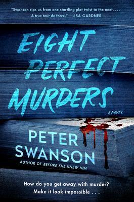 Eight Perfect Murders By:Swanson, Peter Eur:17,87 Ден2:999