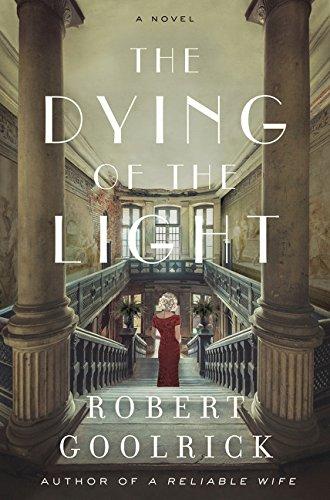 The Dying Of The Light : A Novel By:Goolrick, Robert Eur:17,87 Ден2:1099