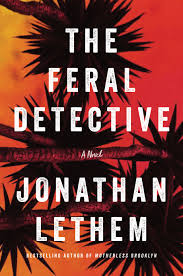 The Feral Detective By:Lethem, Jonathan Eur:24,37 Ден2:1099
