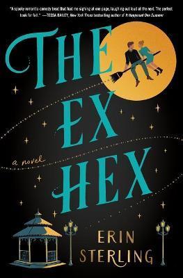 The Ex Hex : A Novel By:Sterling, Erin Eur:12,99 Ден2:1099