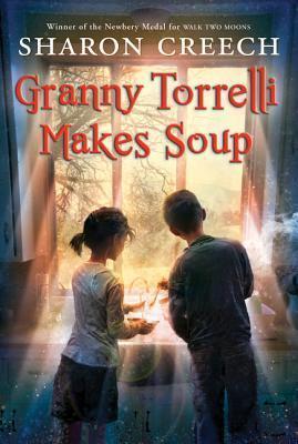 Granny Torrelli Makes Soup By:Creech, Sharon Eur:4,86 Ден2:599