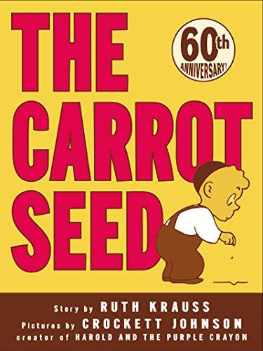 The Carrot Seed 60th Anniversary Edition By:Krauss, Ruth Eur:4,88 Ден2:599