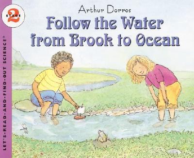 Follow the Water From Brook to Ocean By:Dorros, Arthur Eur:11.37 Ден2:399