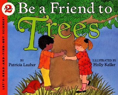 Be a Friend to Trees By:Lauber, Patricia Eur:19,50 Ден2:399