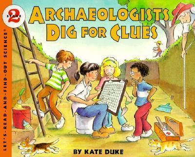 Archaeologists Dig for Clues By:Duke, Kate Eur:4,86 Ден2:399