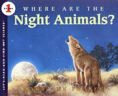 Where are the Night Animals? By:Fraser, Mary Ann Eur:11,37 Ден2:499