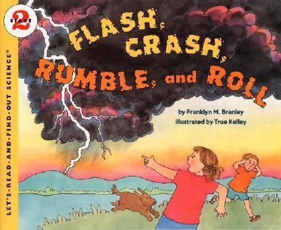 Flash, Crash, Rumble, and Roll By:Branley, Franklyn M. Eur:8,11 Ден2:399