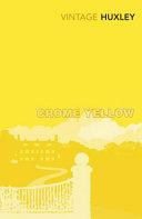 Crome Yellow By:Huxley, Aldous Eur:17,87 Ден1:799