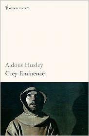 Grey Eminence By:Huxley, Aldous Eur:11,37 Ден2:799