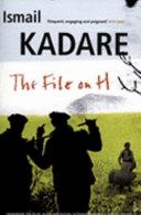 The File on H By:Kadare, Ismail Eur:3,24 Ден2:799