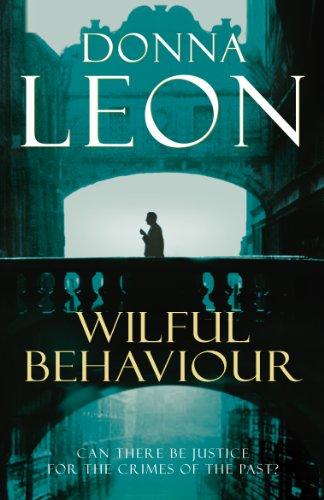 Wilful Behaviour : (Brunetti 11) By:Leon, Donna Eur:11,37 Ден2:699