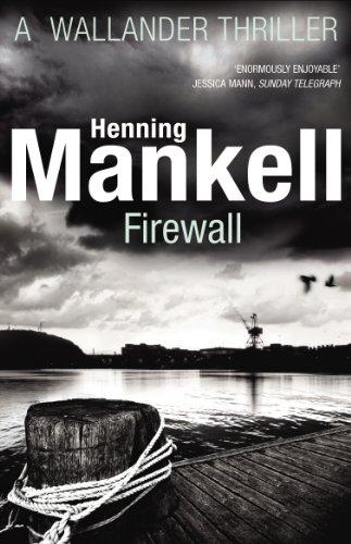 Firewall : Kurt Wallander By:Mankell, Henning Eur:11,37 Ден2:699