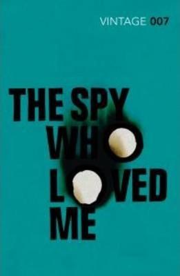 The Spy Who Loved Me : Read the tenth gripping unforgettable James Bond novel By:Fleming, Ian Eur:17,87 Ден2:699