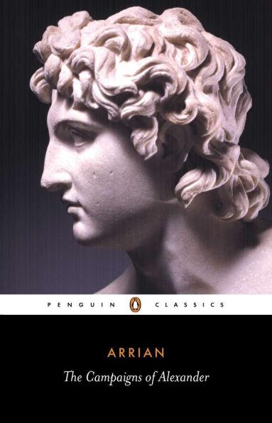 The Campaigns of Alexander By:Arrian Eur:8,11 Ден2:999