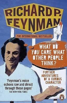 What Do You Care What Other People Think? Further Adventures of a Curious Character By:Feynman, Richard P. Eur:17,87 Ден1:699