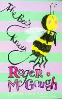 The Bee's Knees By:McGough, Roger Eur:9,74 Ден2:499