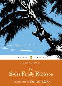 The Swiss Family Robinson By:Wyss, Johann D. Eur:11,37 Ден2:699