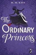 The Ordinary Princess By:Kaye, M. M. Eur:9,74 Ден2:599