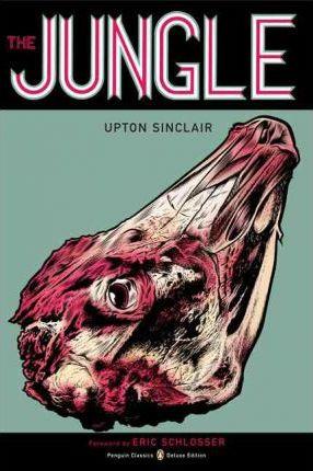 The Jungle : (Penguin Classics Deluxe Edition) By:Sinclair, Upton Eur:14,62 Ден2:1299