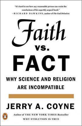 Faith Versus Fact By:Coyne, Jerry A. Eur:16,24  Ден3:999