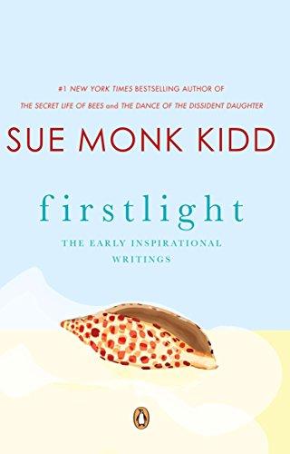 Firstlight : The Early Inspirational Writings By:Kidd, Sue Monk Eur:12,99 Ден2:1099