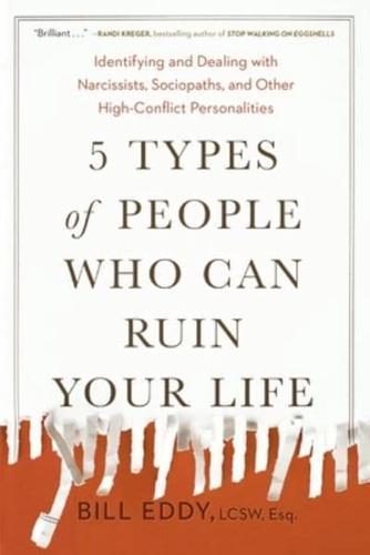 5 Types of People Who Can Ruin Your Life By:Eddy, William A. Eur:17.87 Ден2:899