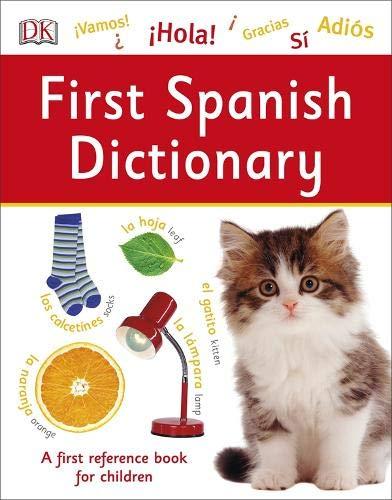 First Spanish Dictionary : A First Reference Book for Children By:DK Eur:21,12 Ден2:899