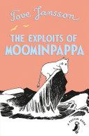 The Exploits of Moominpappa By:Jansson, Tove Eur:37,38 Ден2:599