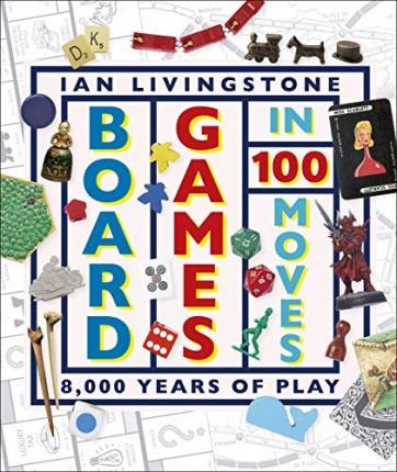 Board Games in 100 Moves By:Livingstone, Ian Eur:24,37 Ден2:1099