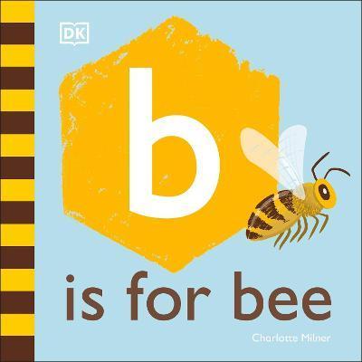 B is for Bee By:Milner, Charlotte Eur:17.87 Ден1:499