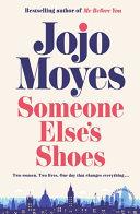 Someone Else's Shoes By:Moyes, Jojo Eur:12,99 Ден2:1199