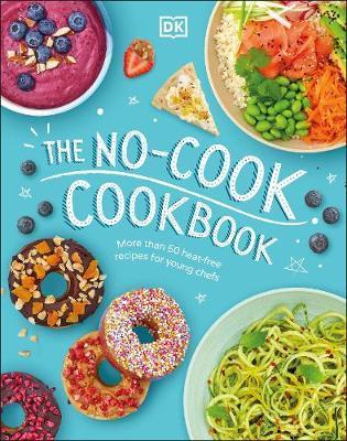 The No-Cook Cookbook By:DK Eur:11,37 Ден2:999