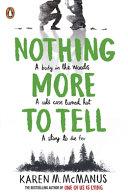 Nothing More to Tell : The new release from bestselling author Karen McManus By:McManus, Karen M. Eur:9,74 Ден2:699