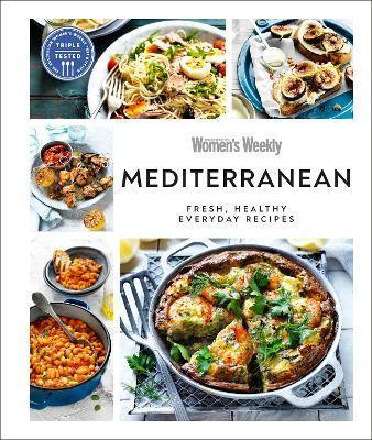 Australian Women's Weekly Mediterranean : Fresh, Healthy Everyday Recipes By:WEEKLY, AUSTRALIAN WOMEN'S Eur:26 Ден2:1399