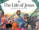The Life of Jesus By:Grindley, Sally Eur:9,74 Ден2:999