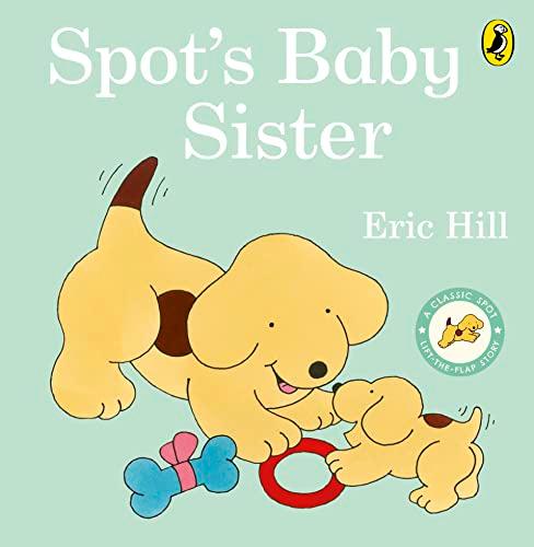 Spot's Baby Sister By:Hill, Eric Eur:8,11 Ден1:599