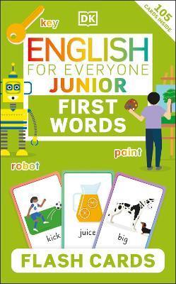 English for Everyone Junior First Words Flash Cards By:DK Eur:19,50 Ден2:499