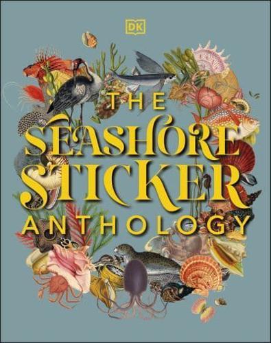 The Seashore Sticker Anthology By:DK Eur:9,74 Ден1:1999