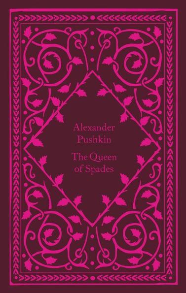 The Queen of Spades By:Pushkin, Alexander Eur:3,24 Ден2:699
