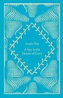 A Spy in the House of Love By:Nin, Anais Eur:26 Ден2:799