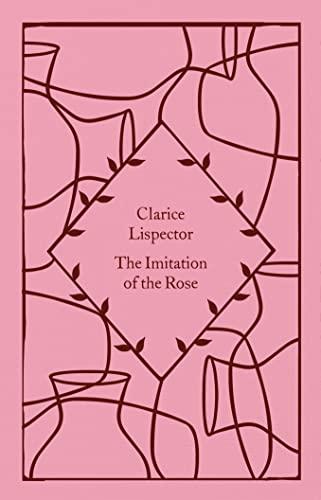 The Imitation of the Rose (Little Clothbound... By:Lispector, Clarice Eur:4,86 Ден2:799
