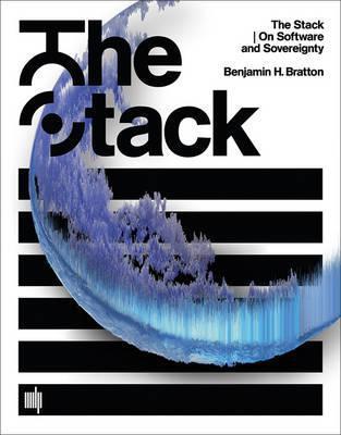 The Stack : On Software and Sovereignty By:Bratton, Benjamin H. Eur:4,88 Ден1:2299