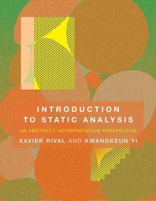Introduction to Static Analysis : An Abstract Interpretation Perspective By:Rival, Xavier Eur:65,02 Ден1:4299