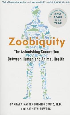 Zoobiquity : The Astonishing Connection Between Human and Animal Health By:Natterson-Horowitz, Barbara Eur:17.87 Ден1:999