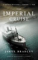 The Imperial Cruise By:Bradley, James Eur:24,37 Ден2:799