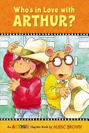 Who's in Love with Arthur? By:Brown, Marc Eur:11,37 Ден2:300